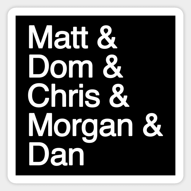 Matt & Dom & Chris & Morgan & Dan Sticker by Musecast